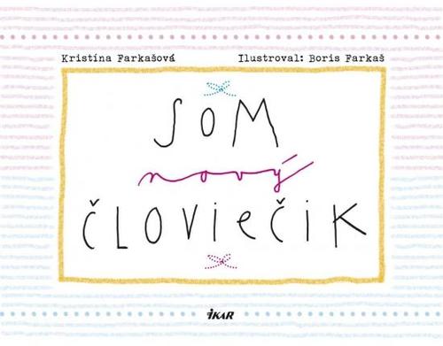 Som nový človiečik - Kristína Farkašová Tormová