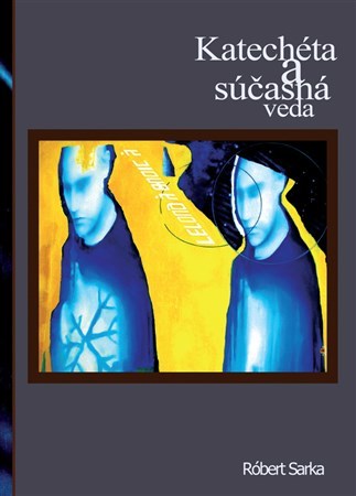 Kniha Katechéta a súčasná veda - Róbert Sarka