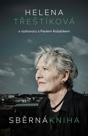 Kniha Sběrná kniha - Helena Třeštíková v rozhovoru s Pavlem Kosatíkem