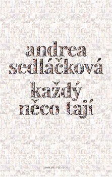 Kniha Každý něco tají - Andrea Sedláčková
