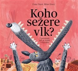 Kniha Koho sežere vlk? - 7 pohádek, jak je znáte i neznáte
