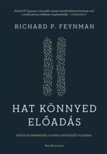 Hat könnyed előadás - A fizika alapjainak magyarázata
