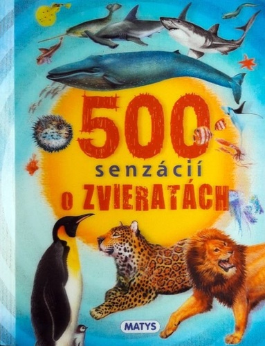Kniha 500 senzácií o zvieratách