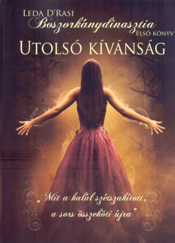 Boszorkánydinasztia 1: Utolsó kívánság