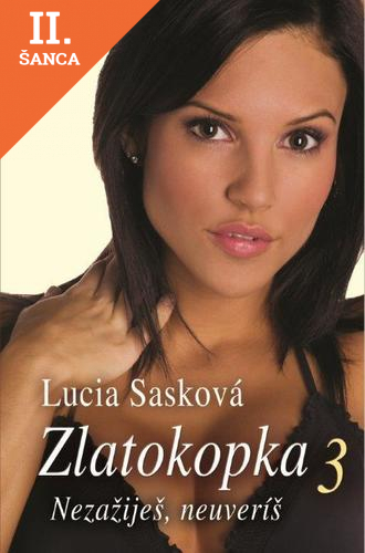 Lacná kniha Zlatokopka 3 - Nezažiješ, neuveríš