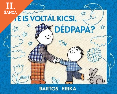 Lacná kniha Te is voltál kicsi, dédpapa?