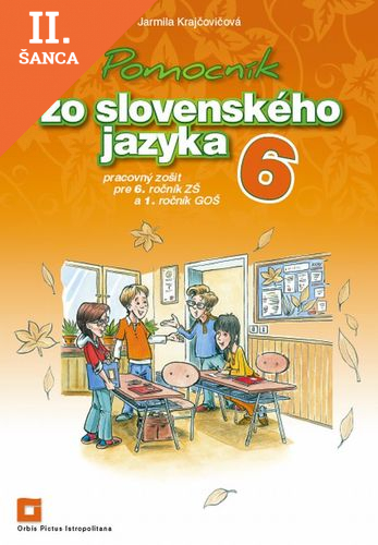 Lacná kniha Pomocník SJ - 6 ZŠ a 1 GOŠ pracovný zošit