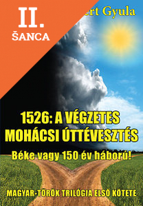 Lacná kniha 1526 - a végzetes mohácsi úttévesztés