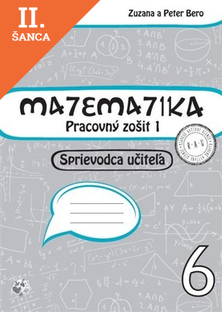 Lacná kniha Matematika 6 - Pracovný zošit 1 - Sprievodca učiteľa