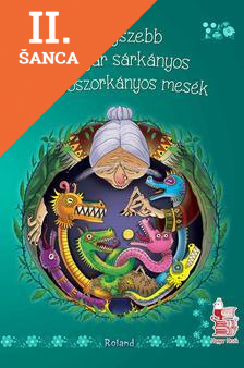 Lacná kniha A legszebb magyar boszorkányos és sárkányos mesék