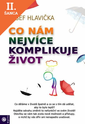 Lacná kniha Co nám nejvíce komplikuje život