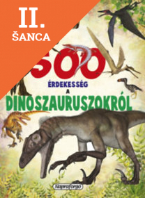 Lacná kniha 500 érdekesség a dinoszauruszokról