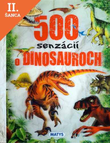 Lacná kniha 500 senzácií o dinosauroch