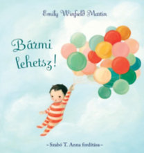 Kniha Bármi lehetsz! - Emily Winfield Martin