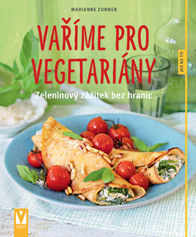 Vaříme pro vegetariány - Marianne Zunner