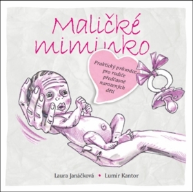 Maličké miminko - Lumír Kantor,Laura Janáčková