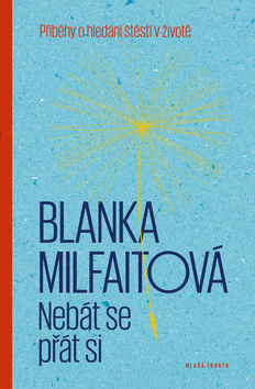 Kniha Nebát se přát si - Blanka Milfaitová