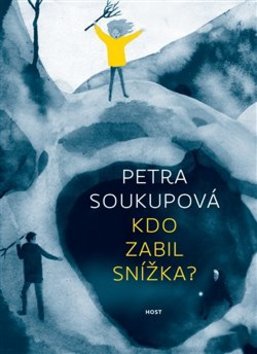 Kdo zabil Snížka? - Petra Soukupová