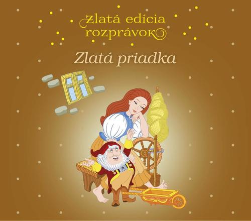 Rozprávka - Zlatá priadka: Zlatá edícia rozprávok CD