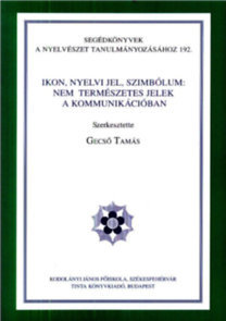 Ikon, nyelvi jel, szimbólum - Nem természetes jelek a kommunikációba