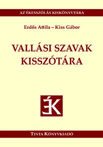 Vallási szavak kisszótára - Az ékesszólás kiskönyvtára 42.