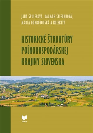 Kniha Historické štruktúry poľnohospodárskej krajiny Slovenska - Kolektív autorov