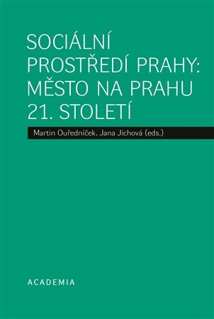 Kniha Sociální prostředí Prahy - Město na prahu 21. století