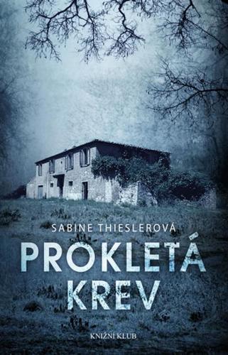 Prokletá krev - Sabine Thieslerová