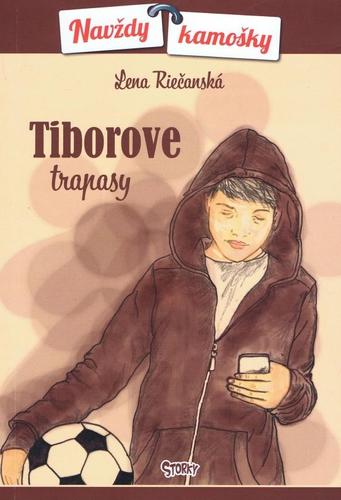 Tiborove trapasy - Lena Riečanská