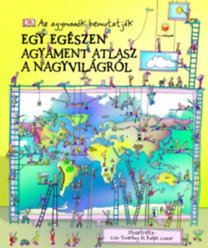 Egy egészen agyament atlasz a nagyvilágról