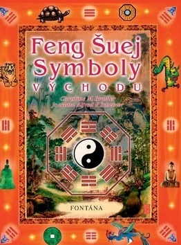 Feng šuej Symboly východu - Joachim A.,Christine M. Bradler