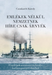 Emlékek nélkül nemzetnek híre csak árnyék