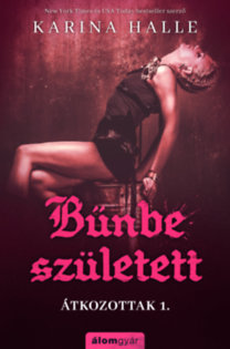 Bűnbe született - Átkozottak 1.