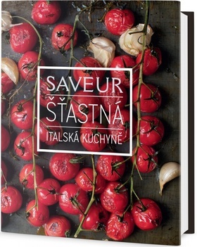 Saveur - Šťastná italská kuchyně