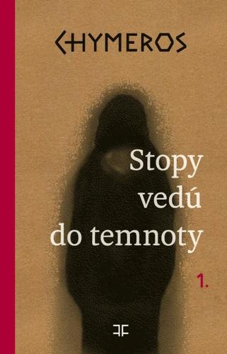 Chymeros 1 - Stopy vedú do temnoty