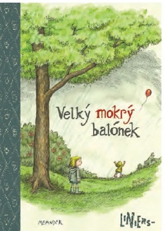 Kniha Velký mokrý balónek - Ricardo Liniers