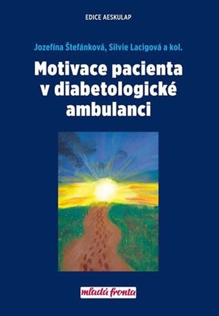 Kniha Motivace pacienta v diabetologické ambulanci - Jozefína Štefánková,Silvie Lacigová