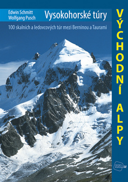Vysokohorské túry Východní Alpy - Wolfgang,Edwin Schmitt
