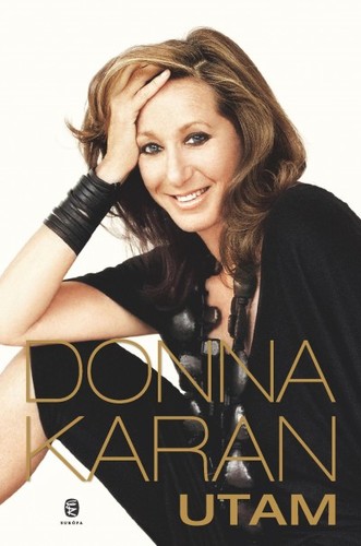 Kniha Utam - Donna Karan,Anita Dranka