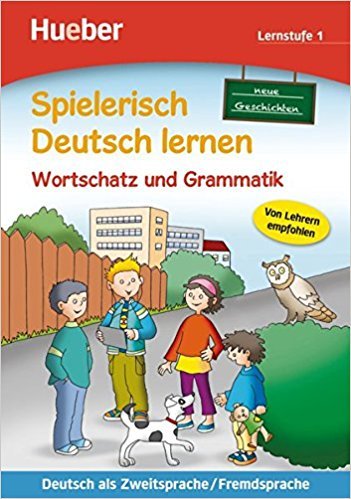 Spielerisch Deutsch Lernen 1 Neu Wortschatz Und Grammatik