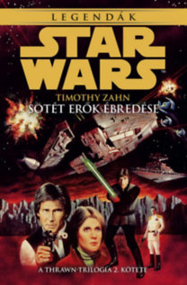 Star Wars - Sötét erők ébredése - A Thrawn-trilógia 2. kötete