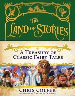 The Land of Stories A Treasury of Classic Fairy Tales