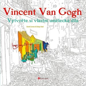 Vincent van Gogh - Vytvořte si vlastní umělecká díla - Kolektív autorov
