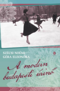 A modern budapesti úrinő - Életmódtörténet (1914-1939)