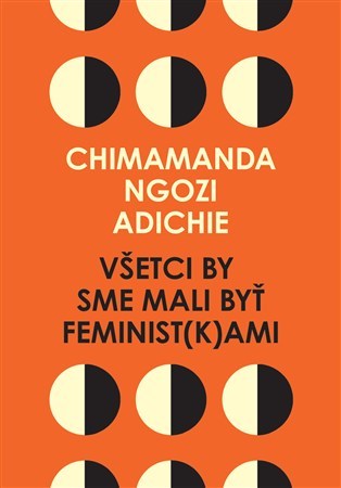 Kniha Všetci by sme mali byť feminist(k)ami