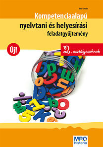 Kompetenciaalapú nyelvtani és helyesírási feladatgyűjtemény 2. oszt. - 2. osztályosoknak