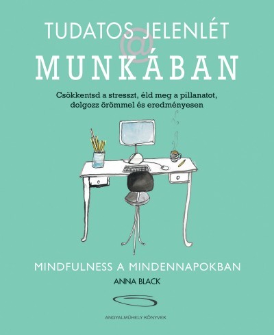 Tudatos jelenlét a munkában