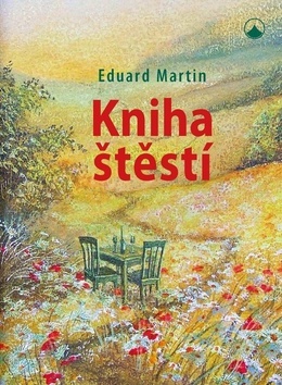 Kniha o štěstí - Martin Eduard
