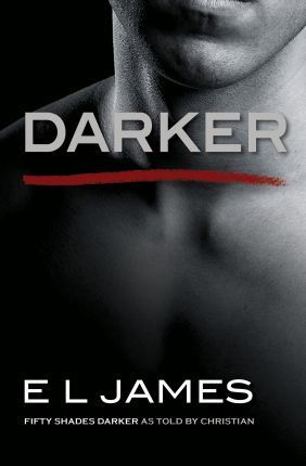 Darker - Fifty Shades Darker as Told by Christian