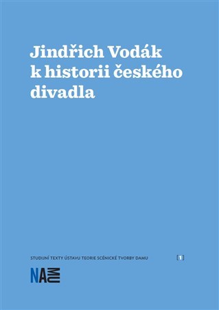 Kniha Jindřich Vodák k historii českého divadla - Zuzana Sílová,Jaroslav Vostrý